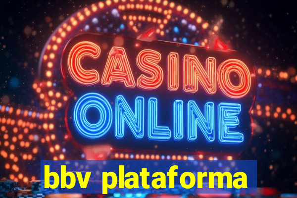 bbv plataforma